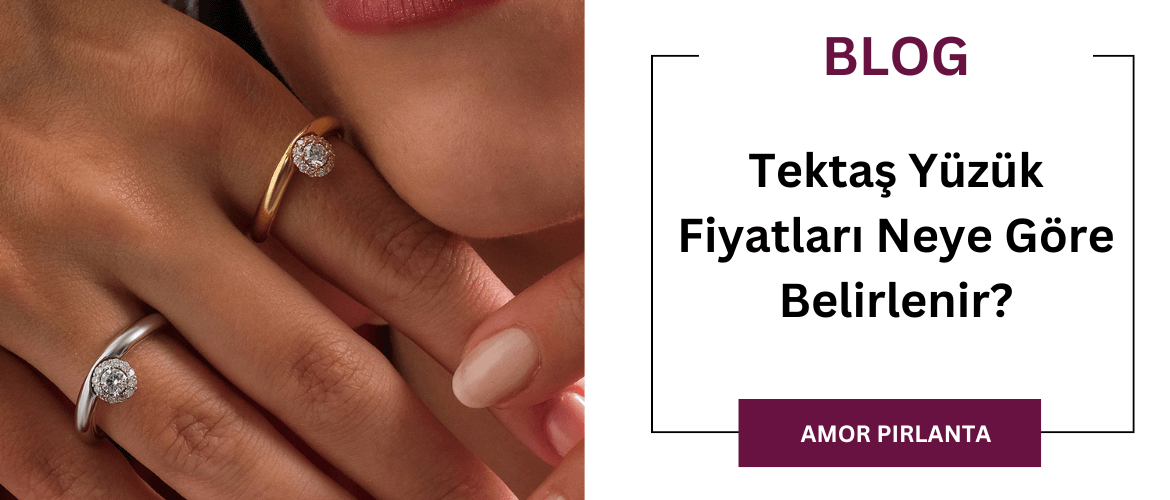Tektaş Yüzük Fiyatları Neye Göre Belirlenir?