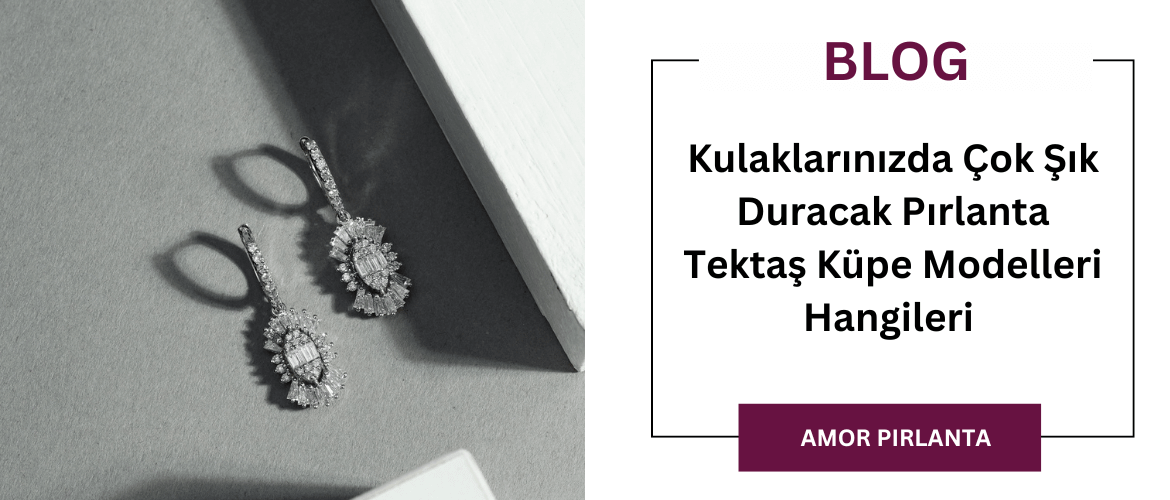 Kulaklarınızda Çok Şık Duracak Pırlanta Tektaş Küpe Modelleri Hangileri 