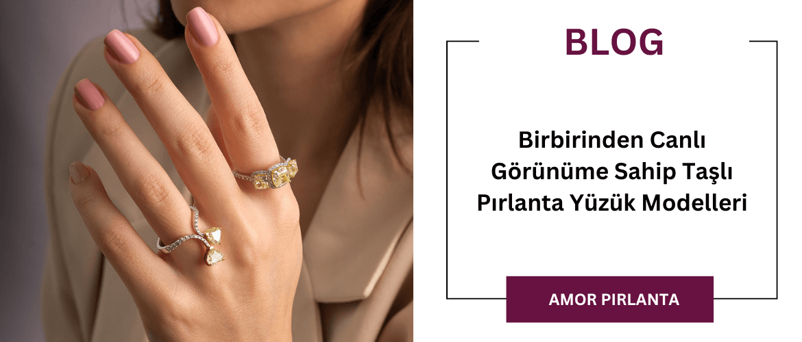 Birbirinden Canlı Görünüme Sahip Taşlı Pırlanta Yüzük Modelleri
