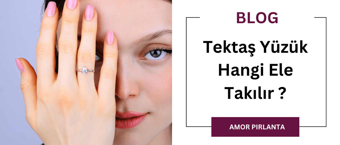 Tektaş Yüzük Hangi Ele Takılır