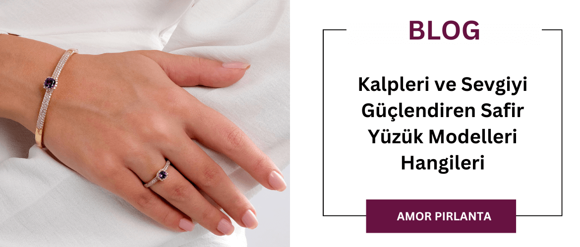 Kalpleri ve Sevgiyi Güçlendiren Safir Yüzük Modelleri Hangileri