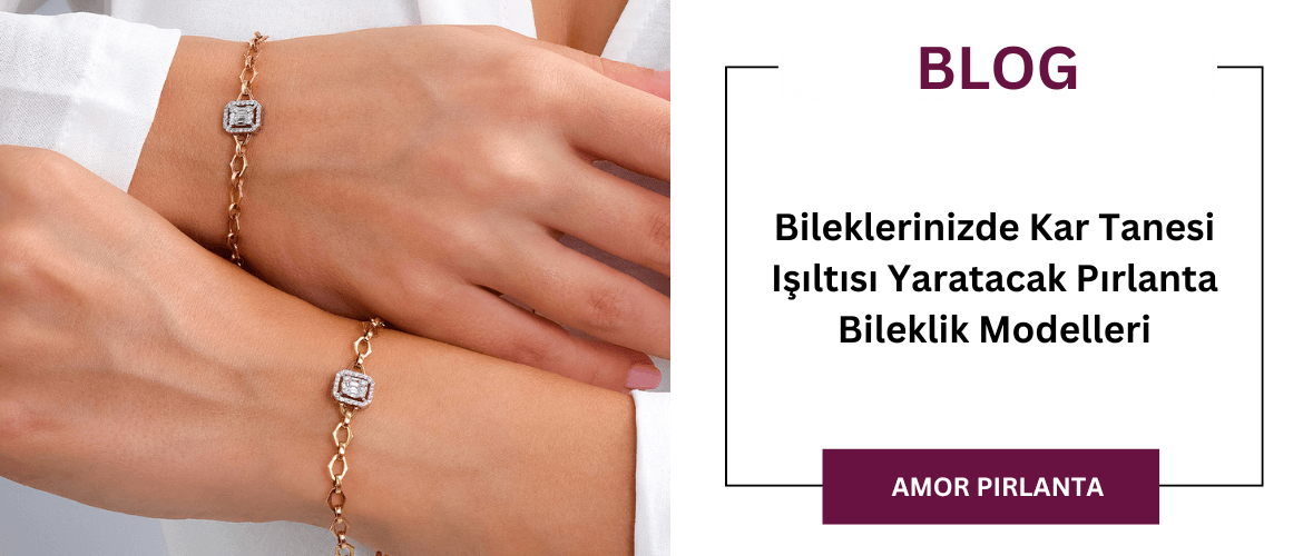 Bileklerinizde Kar Tanesi Işıltısı Yaratacak Pırlanta Bileklik Modelleri