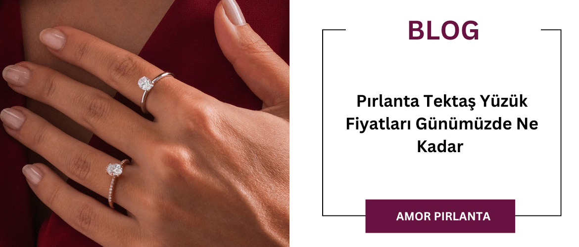 Pırlanta Tektaş Yüzük Fiyatları Günümüzde Ne Kadar 
