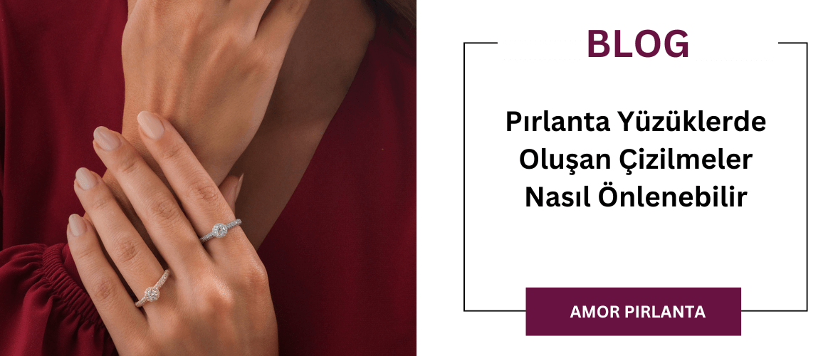 Pırlanta Yüzüklerde Oluşan Çizilmeler Nasıl Önlenebilir