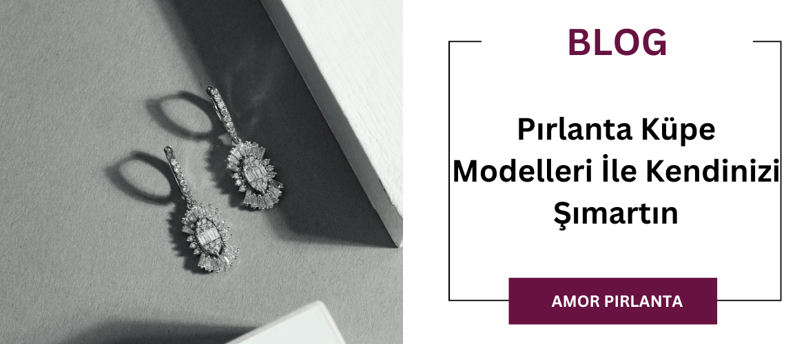 Pırlanta Küpe Modelleri İle Kendinizi Şımartın