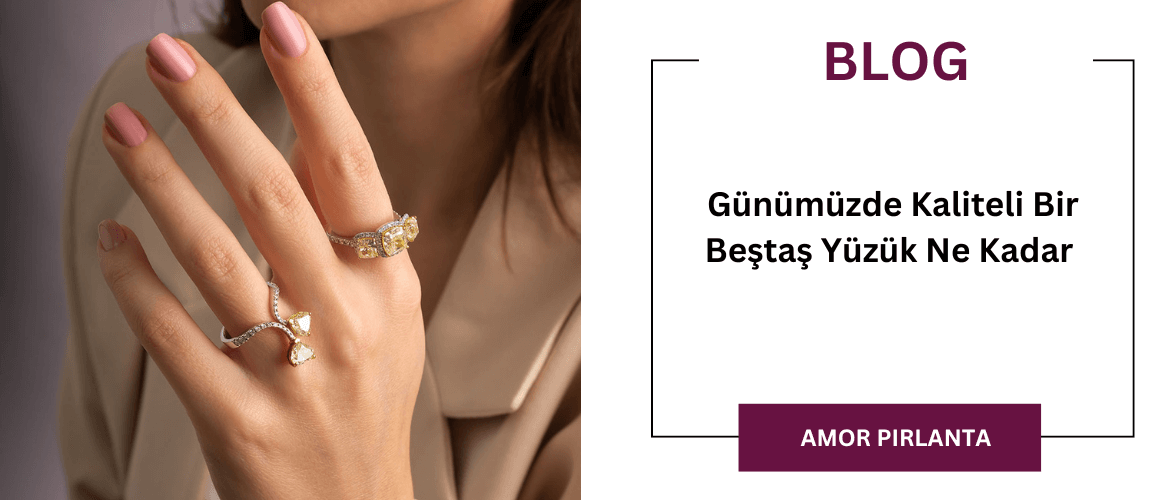 Günümüzde Kaliteli Bir Beştaş Yüzük Ne Kadar 