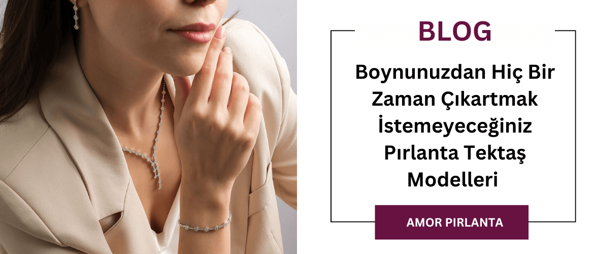 Boynunuzdan Hiç Bir Zaman Çıkartmak İstemeyeceğiniz Pırlanta Tektaş Modelleri 