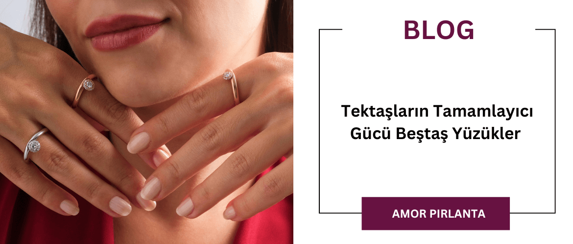 Ektaşların Tamamlayıcı Gücü Beştaş Yüzükler 