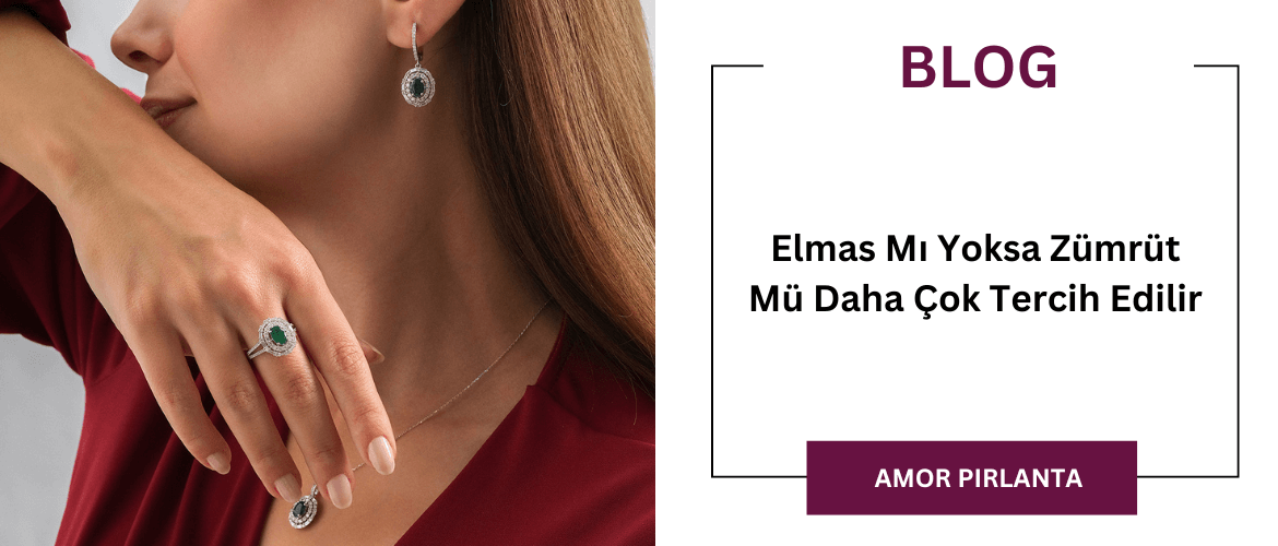 Elmas Mı Yoksa Zümrüt Mü Daha Çok Tercih Edilir