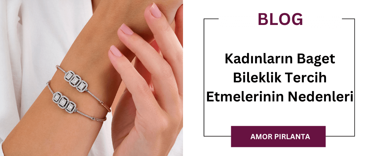 Kadınların Baget Bileklik Tercih Etmelerinin Nedenleri