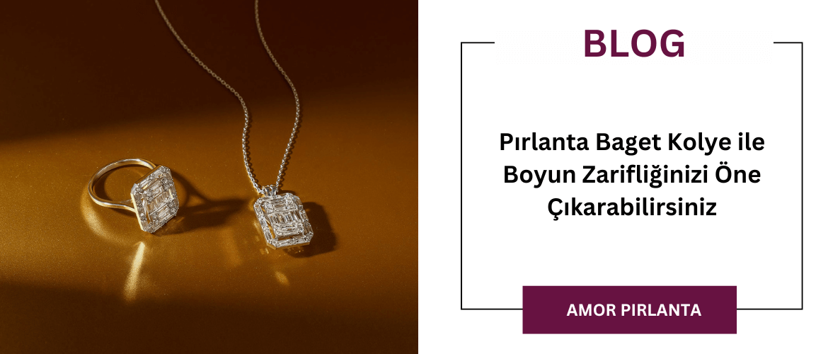Pırlanta Baget Kolye ile Boyun Zarifliğinizi Öne Çıkarabilirsiniz
